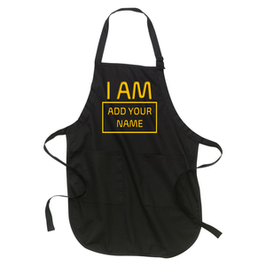 Open image in slideshow, I AM YOUR NAME APRON | MAKE YOUR OWN APRON | CUSTOM PERSONALIZED APRON
