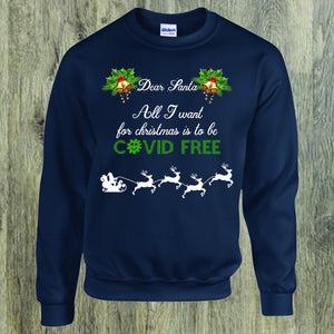Dear Santa, All I want for Christmas is to be Covid free design print on Sweatshirts Crewneck Collar - Stop Design Print