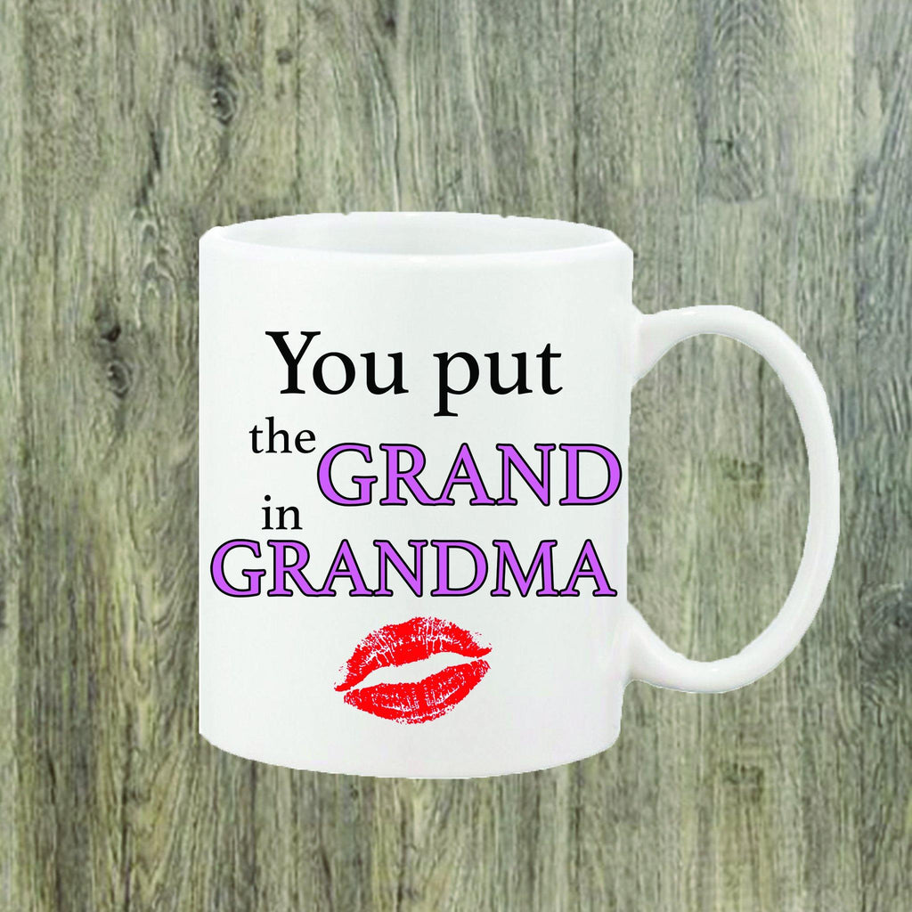 You put the Grand In Grandma design print on Mug - Stop Design Print